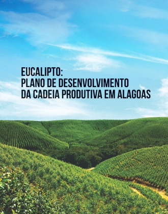 Eucalipto: Plano de Desenvolvimento da Cadeia Produtiva em Alagoas
